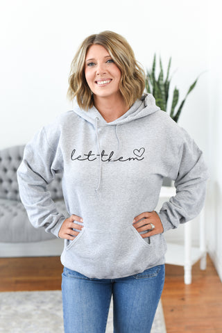 Let Them Hoodie Sweatshirt