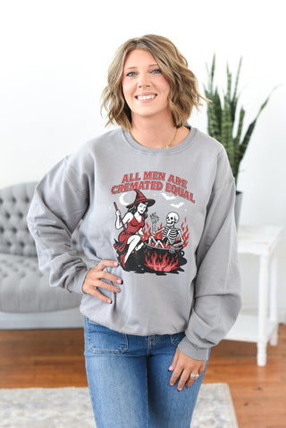 All Men Are Cremated Equal Pullover Sweatshirt