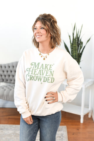 Make Heaven Crowded Pullover Sweatshirt (MADE TO ORDER)